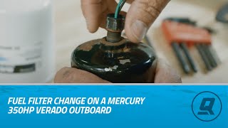 How to Change the Fuel Filter on a Mercury 350hp Verado Outboard