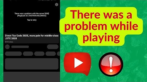 How to Fix YouTube There was a problem while playing Playback ID Error Problem