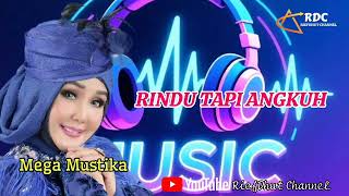 Rindu Tapi Angkuh mega Mustika