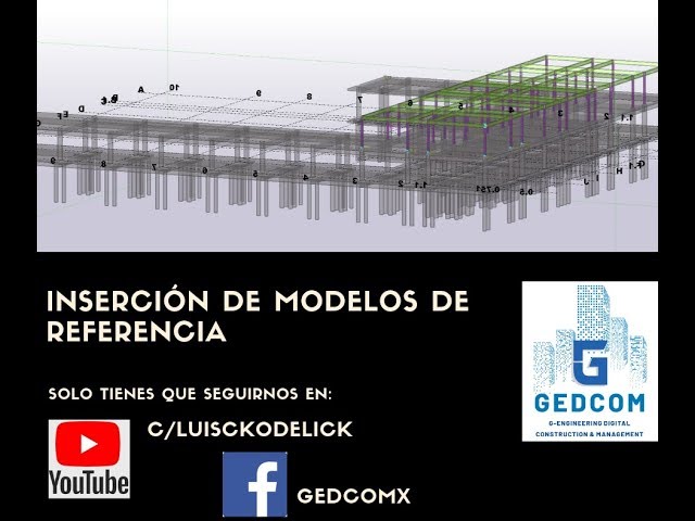 Tekla Structures | 04 Inserción de Modelos de Referencia