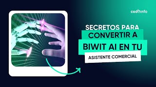 Secretos para convertir a Biwit AI en tu asistente comercial