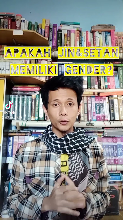 apakah jin dan setan memiliki jenis kelamin??
