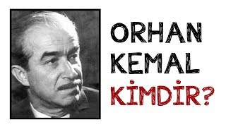 Orhan Kemal Kimdir ?