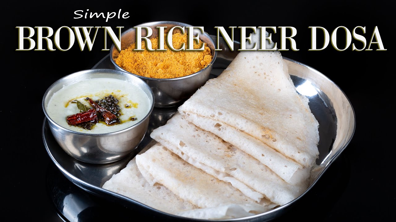 Brown Rice Neer Dosa Recipe Quick Panpolo ಕೆಂಪು ಅಕ್ಕಿ ನೀರು ದೋಸೆ
