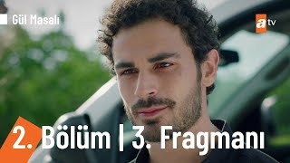 Gül Masalı 2. Bölüm 3. Fragmanı | \