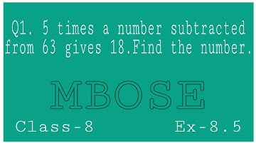 5 times a number substracted from 63 gives 18 | Linear equations Class 8 | in hindi | MBOSE