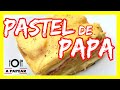 PASTEL de PAPA 🥔 COMO HACER 💯 FACIL y RAPIDO - A PAPEAR