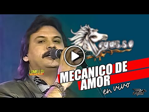 Pegasso (de Emilio Reyna) Mecanico de Amor