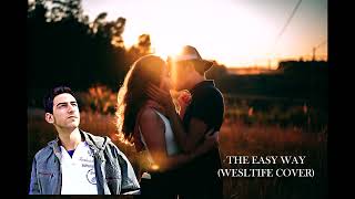 The Easy Way (Westlife Cover)