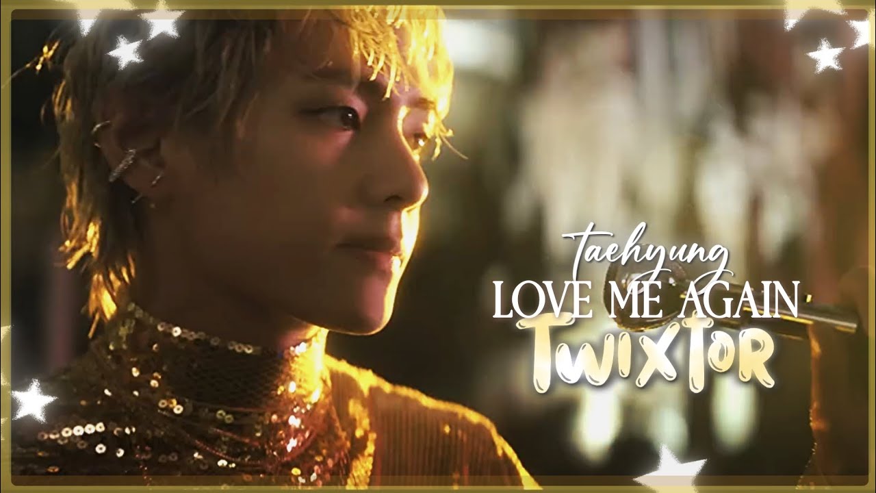 Taehyung " Love Me Again " 4K TWIXTOR ﹙Mega link + AE SHARPENED) • give ...