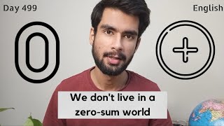 We don't live in a Zero-Sum world | Vlog 499 | ChoubeySahab Vlogs