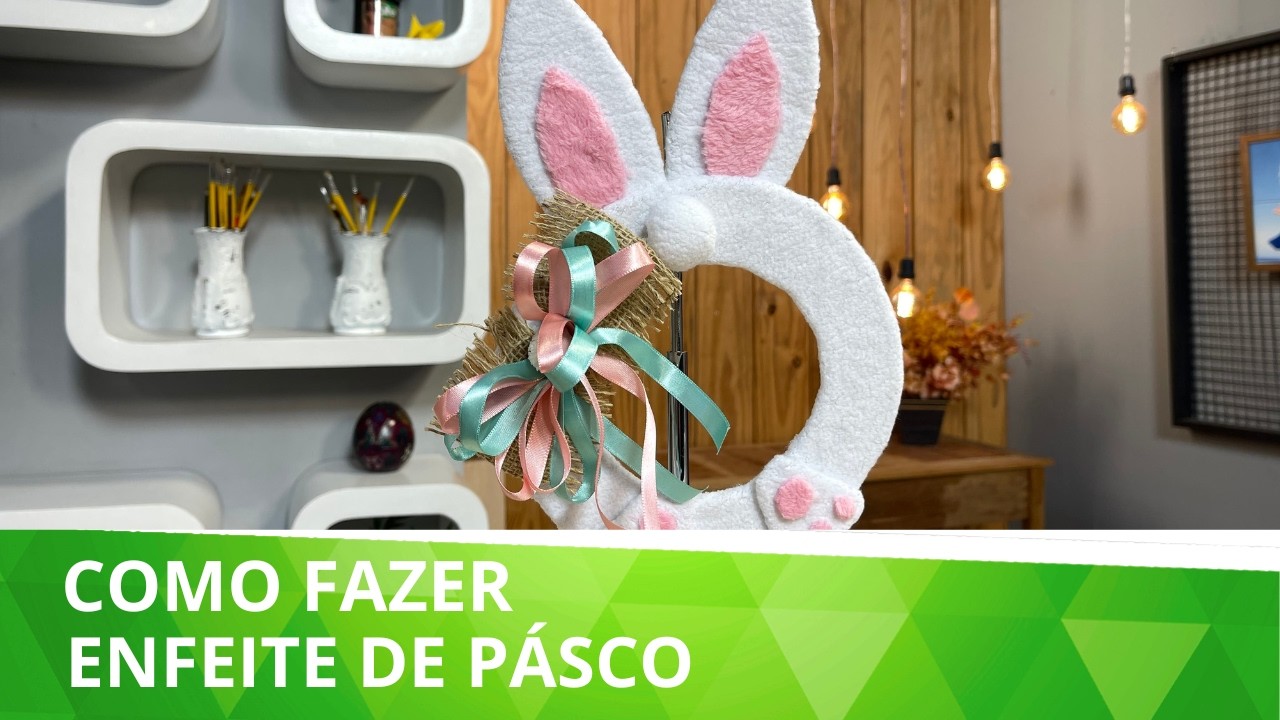 Como fazer enfeite de Páscoa fácil, rápido e barato