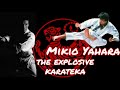 The explosive karateka | Mikio Yahara  | tribute