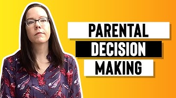 Parental Decision Making