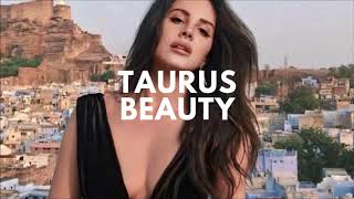 Taurus Beauty || Astrology Series