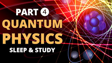 Fundamentals of Quantum Physics 4: Tunneling, Potentials & Eigenvalues 🌚 Lecture for Sleep & Study