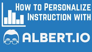 Using Assessment Data: How to Personalize Instruction with Albert.io