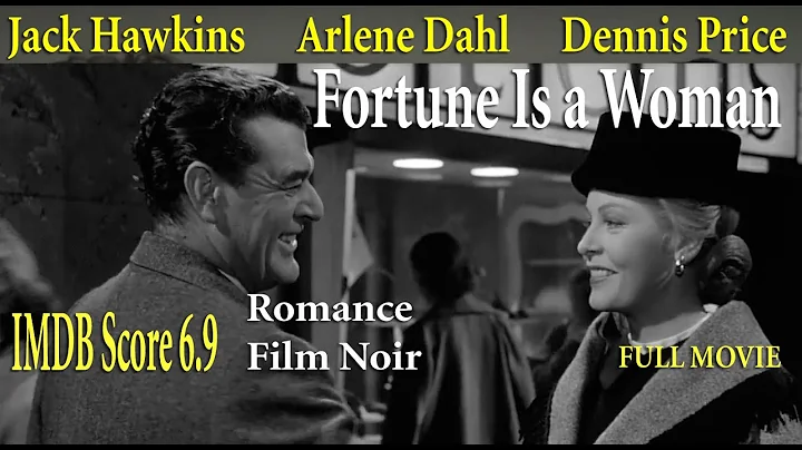 Fortune Is a Woman (1957) Sidney Gilliat | Jack Hawkins Arlene Dahl | Full Movie | IMDB Score 6.9