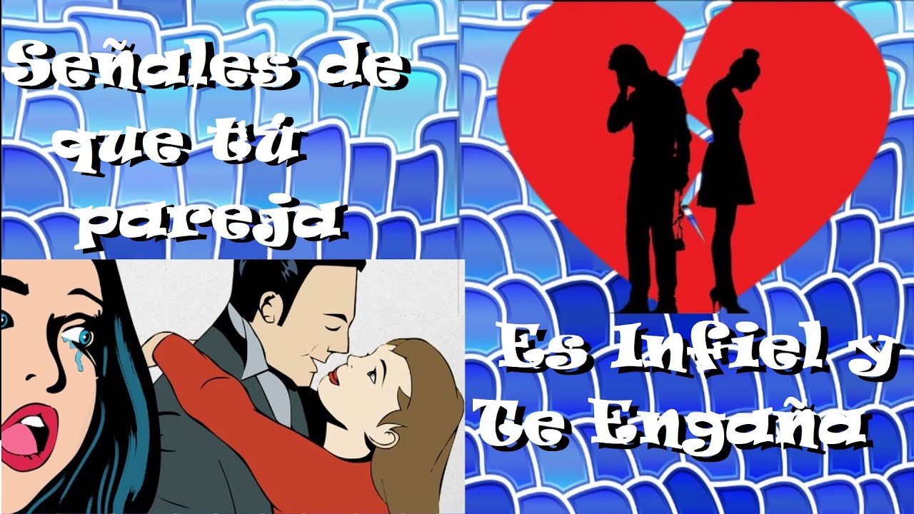 Varias Señales y 🔔Claves para saber si tú pareja Es Infiel y Te Engaña ...