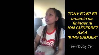 Tony Fowler Umamin Na Naliitan Sa I Ni King Badger