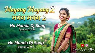 Mayang Mayang 2 ___ Dj Ho Munda Song ( Mixing Master :: Ms Gope ) KAROWA BADURI