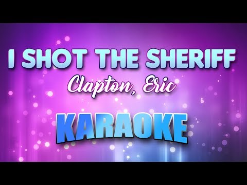 Clapton, Eric - I Shot The Sheriff (Karaoke & Lyrics)