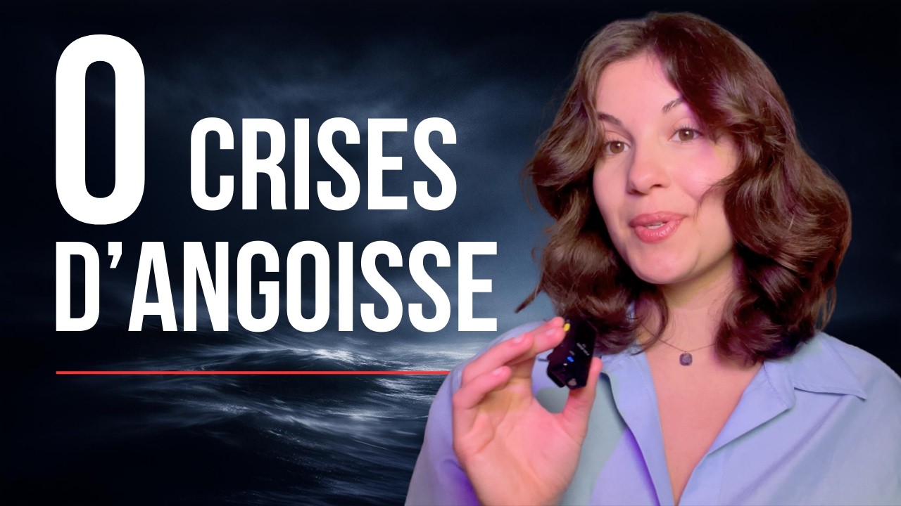 Si tu fais ÇA, tu ne feras plus JAMAIS de CRISE D'ANGOISSE