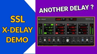 SSL X-DELAY Review & Demo⎮Just Another Delay ?