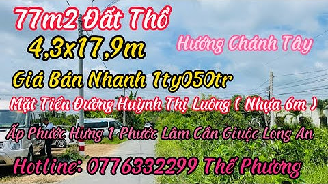 2.Bán 77m2 (4,3x17,9m ONT) Đất Thổ Mặt Tiền Đường Huỳnh Thị Luông Nhựa 6m Giá Bán 1ty050tr Cần Giuộc