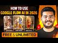 Google Flow AI Tutorial 2026 🔥 How To Create Long AI Videos FREE &amp; Unlimited Nano Banana 2