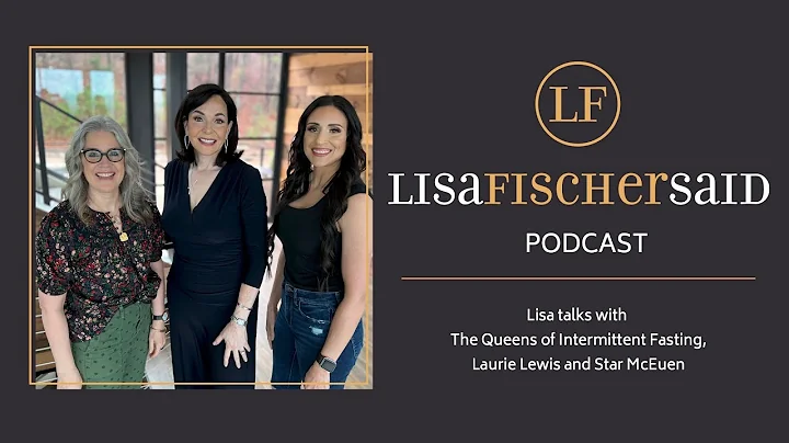 Lisa talks to Intermittent Fasting Queens Star McEuen and Laurie Lewis