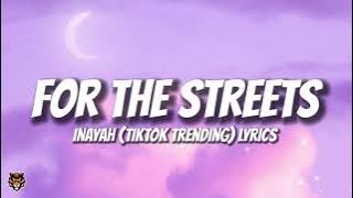 Inayah - For The Streets (Lyrics)