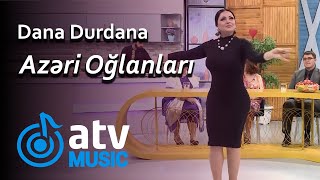 Dana Durdana - Azəri Oğlanları  (Üzbəüz)