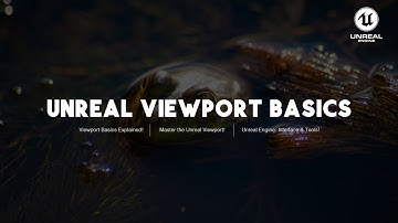 Unreal Engine 5.5 Viewport Explained for Beginners | Interface, Navigation, and Object Controls