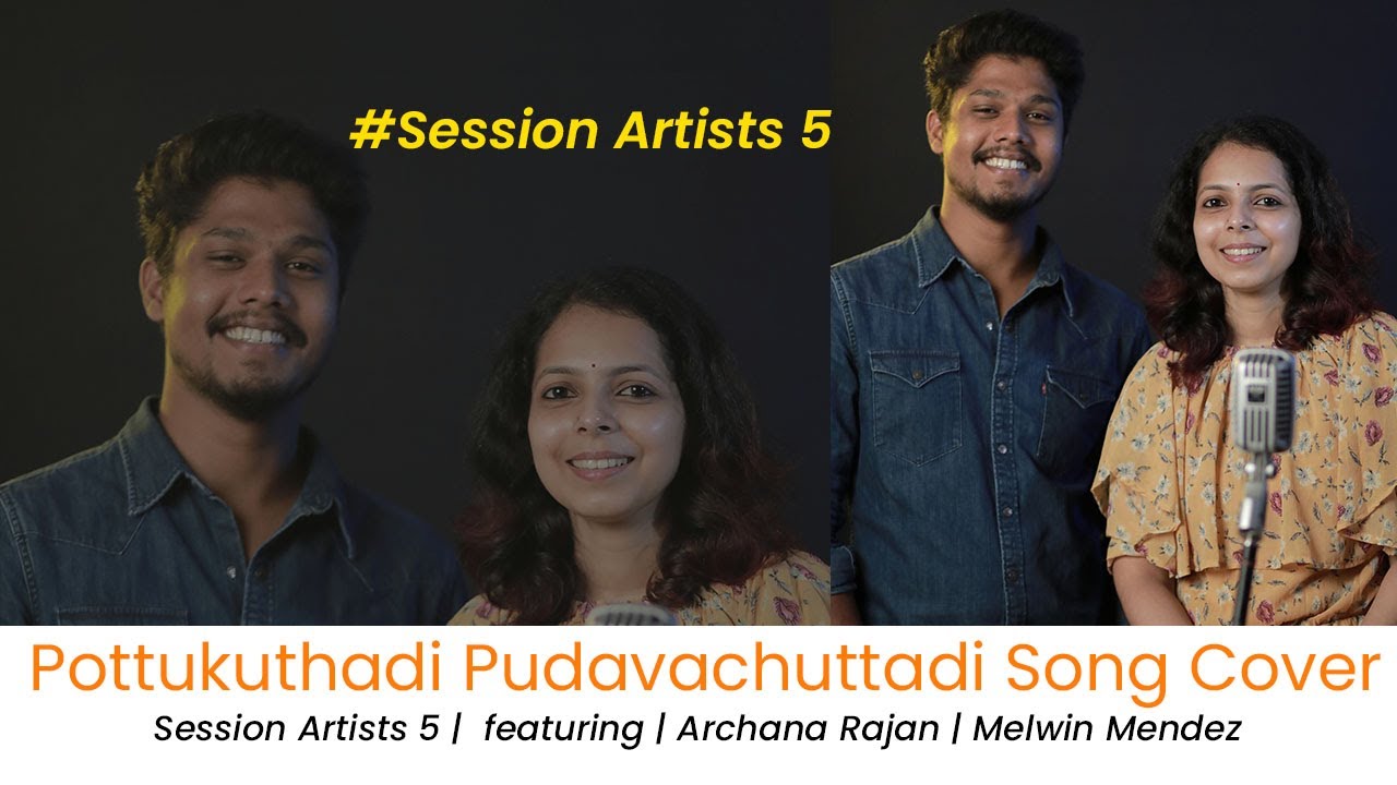 Session Artists   pottukuthedi pudavachuttedi short Acoustic cover Ft Archana Rajan Melwin Mendez