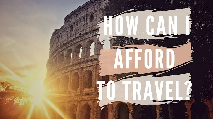 How Can I Afford to Travel?