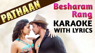 Besharam rang karaoke with lyrics | Shah Rukh Khan, Deepika Padukone | Vishal Sheykhar |