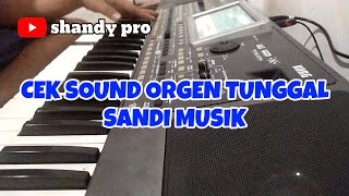 CEK SOUND ORGEN TUNGGAL TERBARU SANDI MUSIK LAMPUNG TIMUR REMIX SANDI