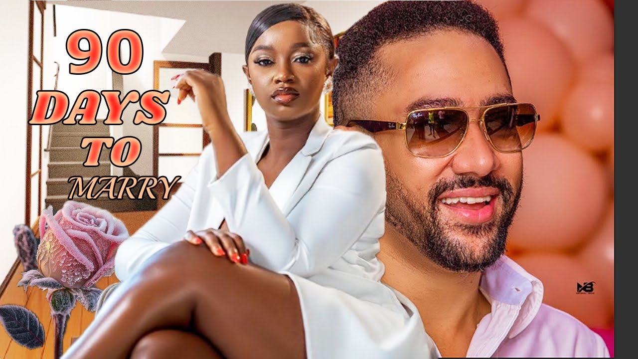 90 DAYS TO MARRY   LUCHY DONALDS WITH MAJID MICHEL  2023 EXCLUSIVE NOLLYWOOD MOVIE