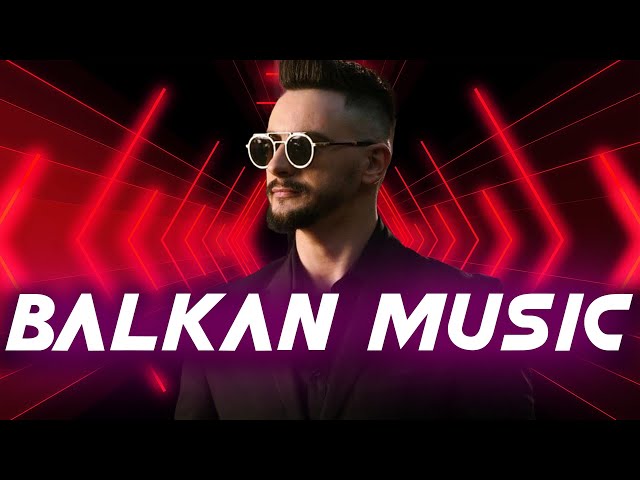 BALKANIKA MUSIC 2024 - BEST BALKAN HITS MIX 2024 class=