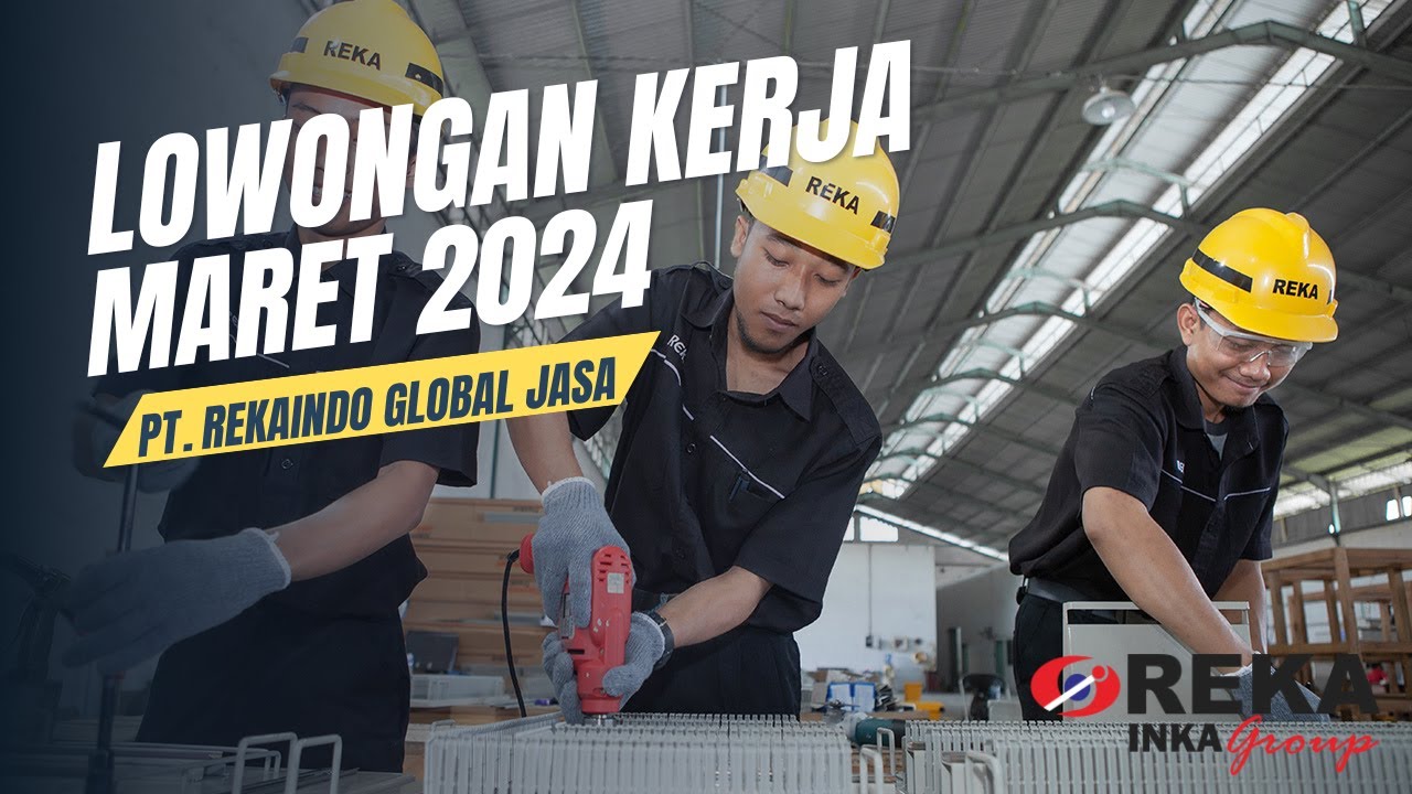 INKA Group, PT Rekaindo Global Jasa - Buka Lowongan Kerja SMA D3 S1 ...