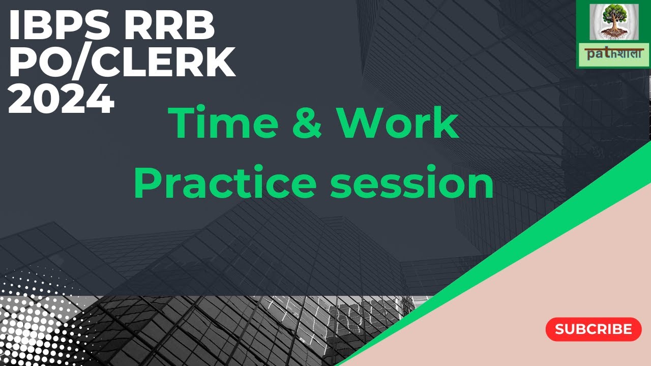 IBPS RRB PO & Clerk 2024 | Time & Work Practice session - 1I Most ...