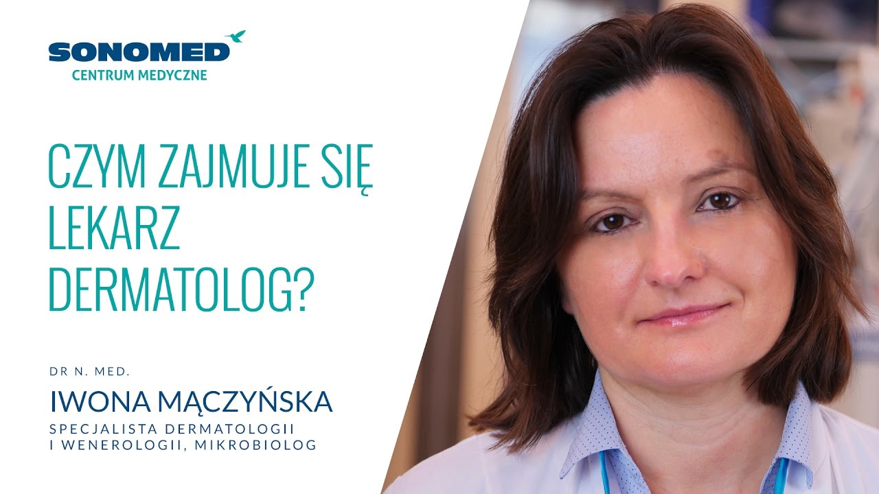 Czym zajmuje się lekarz dermatolog?