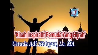 Inspiratif Ustadz Adi Hidayat Kisah Tobatnya Seorang Pemuda Bersama Aa Gym