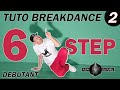 Tuto breakdance dbutant n2 apprendre le breakdance comment faire le six temps six step