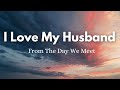 I Love My Husband Lyrics From The Day We Meet English Love Song mp3