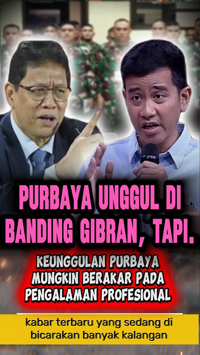 PURBAYA SAAT INI UNGGUL DI BANDING GIBRAN TAPI YANG MEMBEDAKAN NYA  #purbaya #prabowo