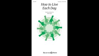 HOW TO LIVE EACH DAY (Unison/Opt. 2-Part Treble Choir) – Mark Hayes