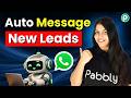 Send WhatsApp Messages to New Leads Automatically