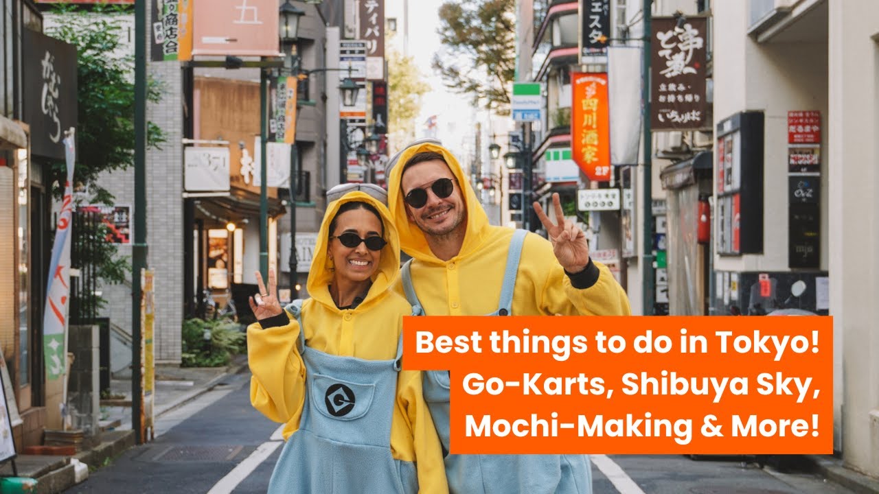 BEST THINGS TO DO IN TOKYO | Go Kart, Shibuya Sky, Mochi-Making, & more!